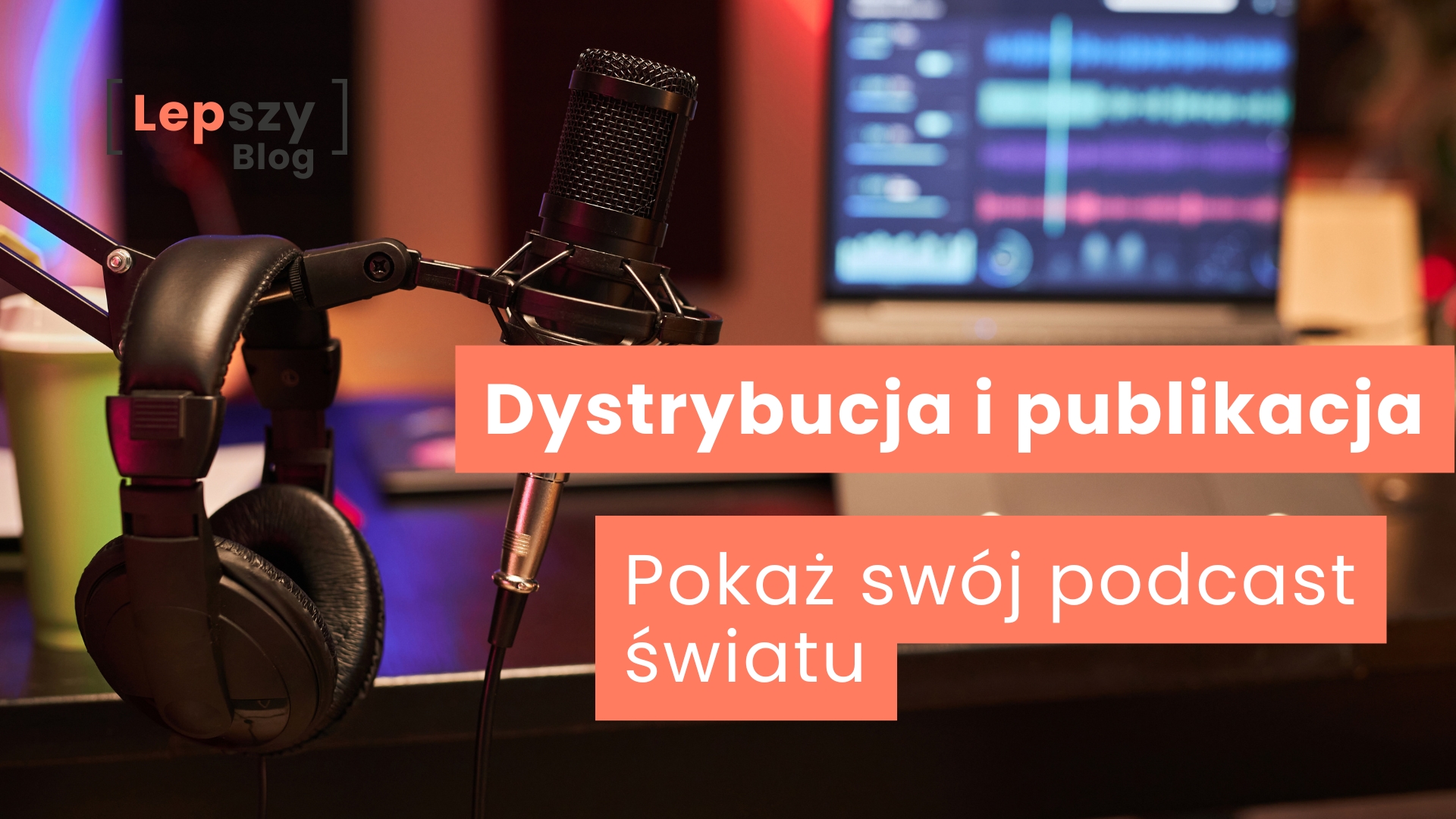 Dystrybucja i publikacja