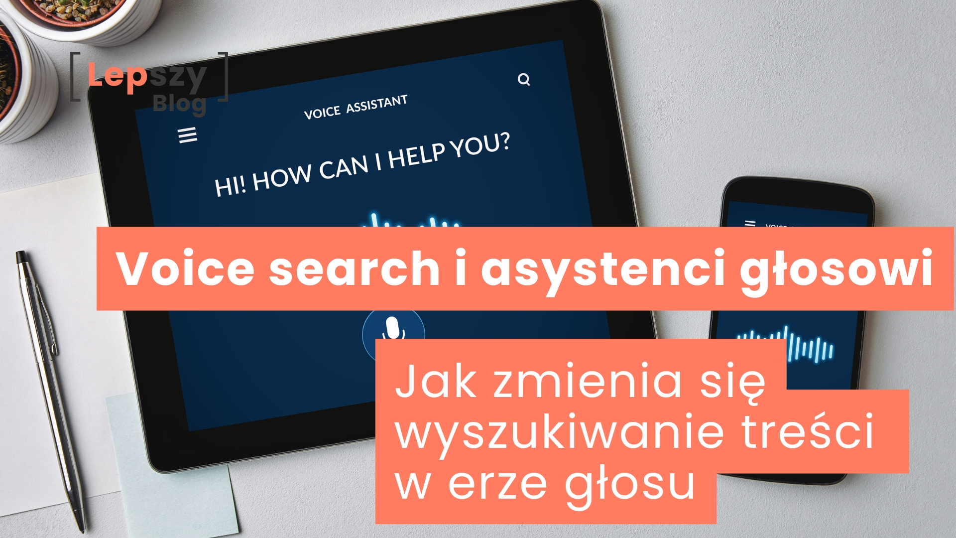 Voice search i asystenci głosowi