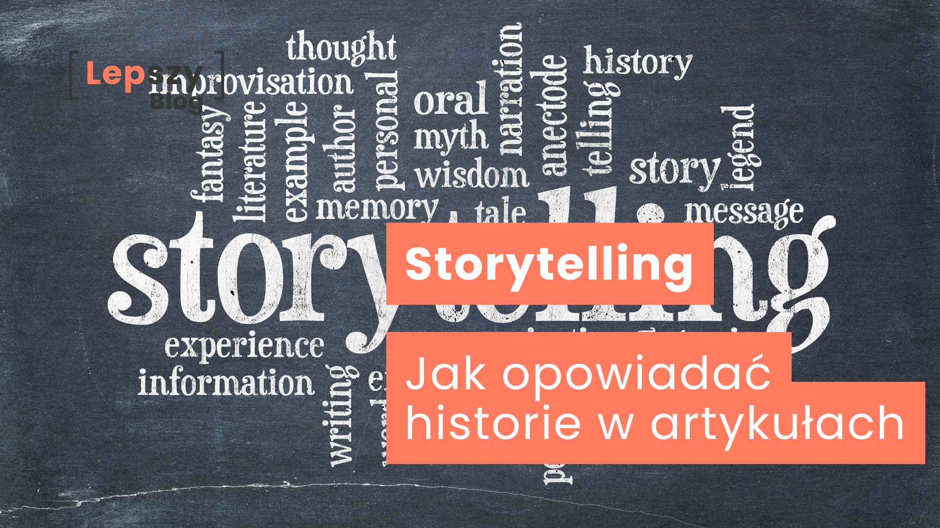Storytelling - Jak opowiadać historie w artykułach