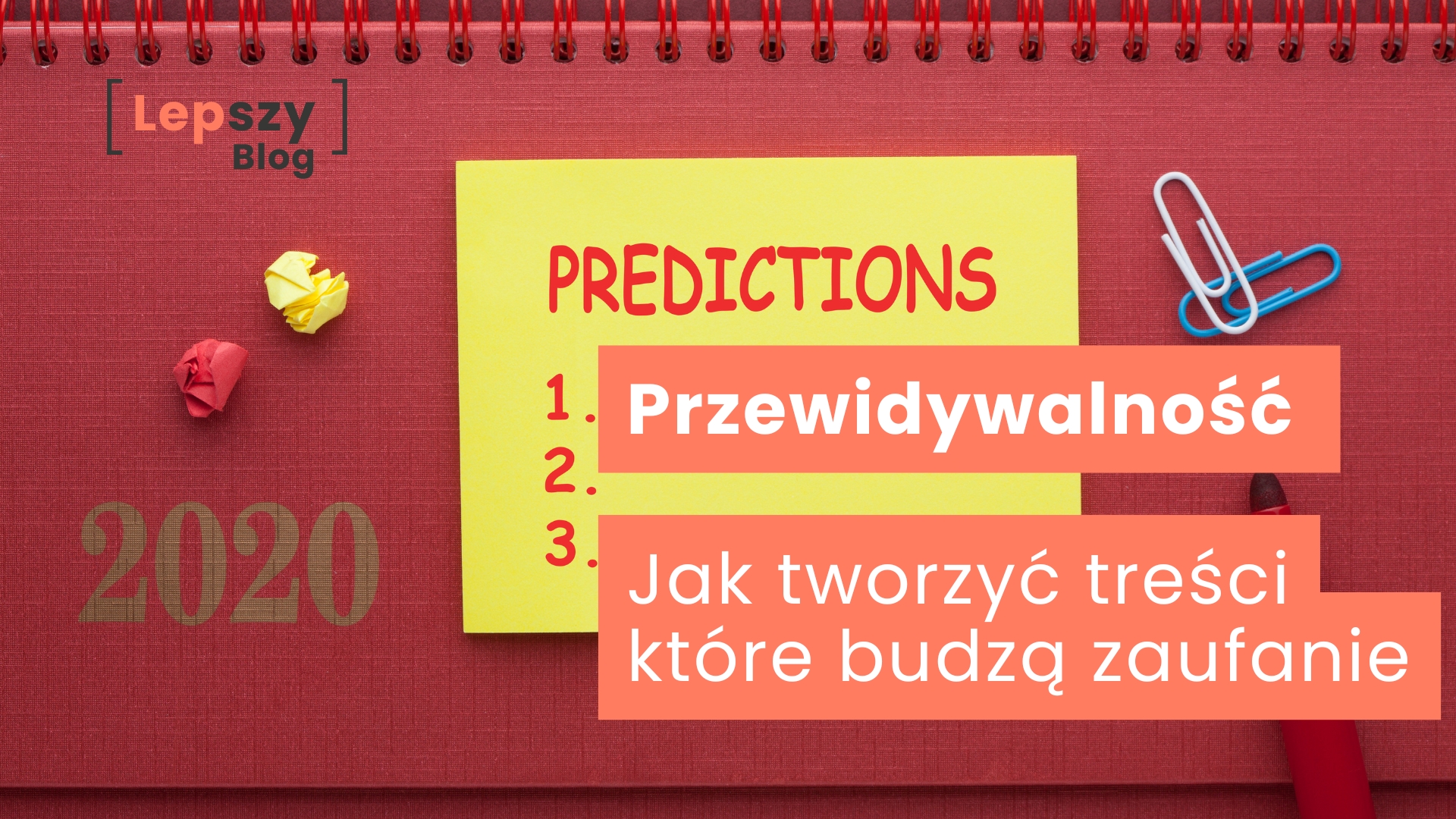 Czerwony notes z przyklejoną żółtą kartką „PREDICTIONS” i listą punktów – napis „Przewidywalność – jak tworzyć treści, które budzą zaufanie”, symbol stałości, konsekwencji i budowania poczucia bezpieczeństwa u odbiorcy.