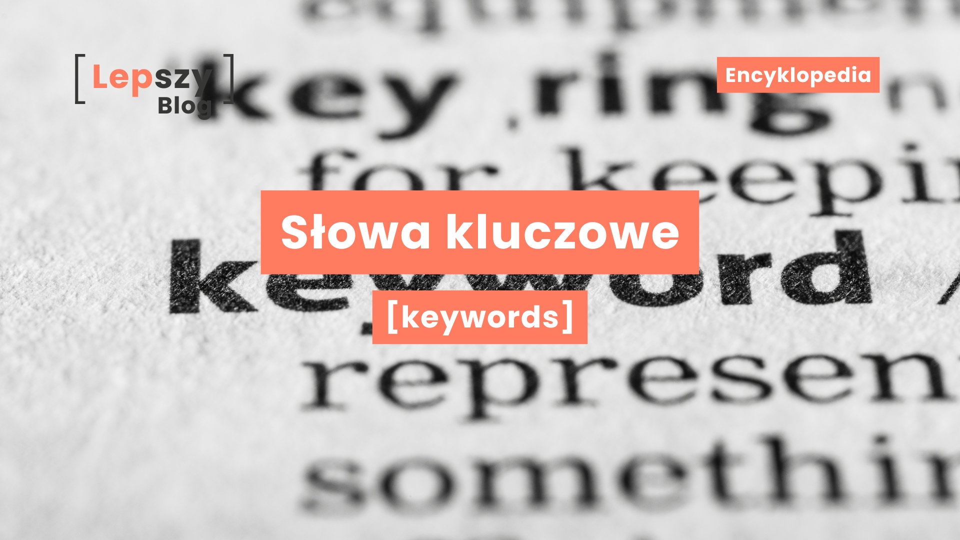 Fragment strony encyklopedii z wyróżnionym czarnym słowem „KEYWORD” na białym tle – napis „Słowa kluczowe (keywords)”, symbol znaczenia precyzyjnych pojęć i roli języka w skutecznej komunikacji.