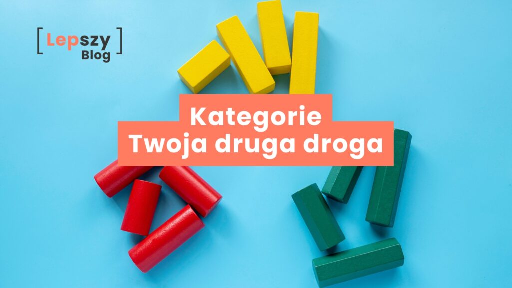 Kategorie - Twoja druga droga