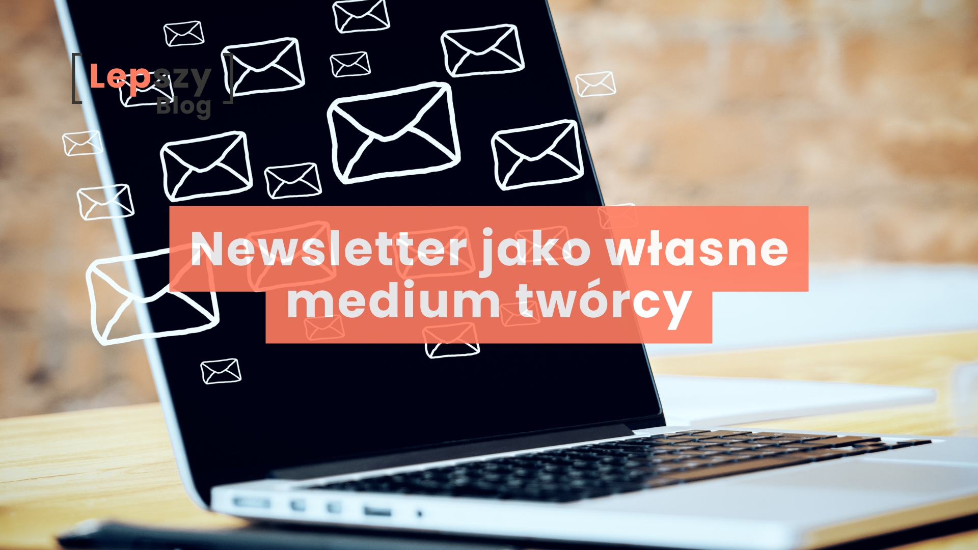 Newsletter jako własne medium twórcy