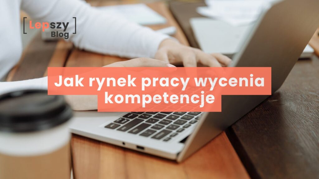 Osoba pracująca na laptopie – jak rynek pracy wycenia kompetencje (praca Wrocław)